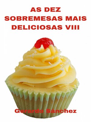 cover image of As Dez Sobremesas Mais Deliciosas VIII